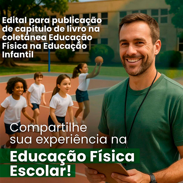 Edital para publicação de capítulo de livro na coletânea Educação Física na Educação Infantil.